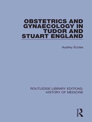cover image of Obstetrics and Gynaecology in Tudor and Stuart England